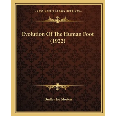 Evolution Of The Human Foot (1922)