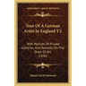 Tour Of A German Artist In England V2: With Notices Of Private Galleries, And Remarks On The State Of Art (1836)