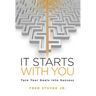 It Starts With You: Turn Your Goals Into Success