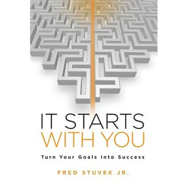 It Starts With You: Turn Your Goals Into Success