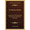 Sir Thomas Smythe: Governor Of The East India Company And Patron Of Bermuda