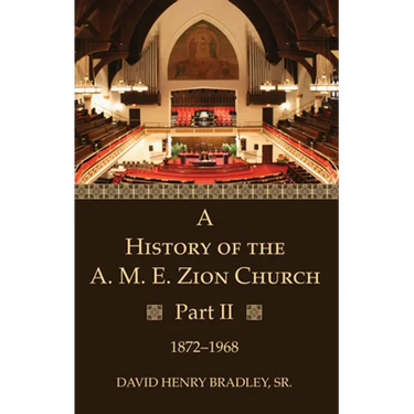 A History of the A. M. E. Zion Church, Part 2