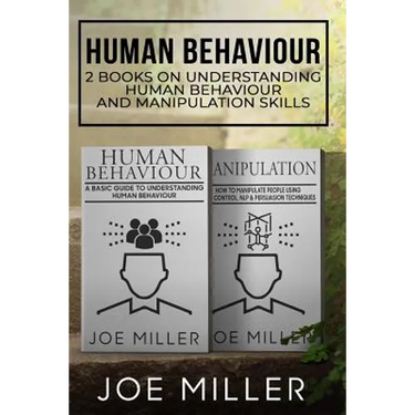 Human Behaviour: 2 Books - Understanding Human Behaviour and Manipulation Skills