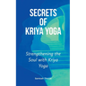 Secrets of Kriya Yoga
