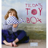Tilda's Toy Box: Sewing Patterns for Soft Toys and More from the Magical World of Tilda