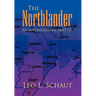 The Northlander: An Autobiography, Sort of