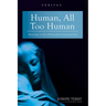 Human, All Too Human: Mariology as Theo-Philosophical Anthropology