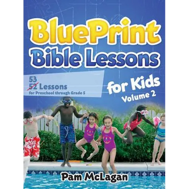 BluePrint Bible Lessons for Kids (Volume 2)