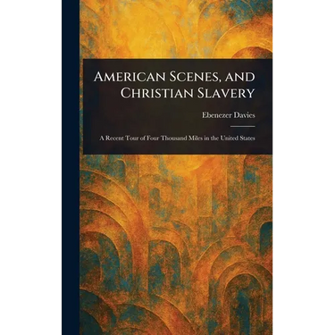 American Scenes, and Christian Slavery