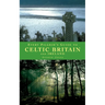 Every Pilgrim's Guide to Celtic Britain and Ireland