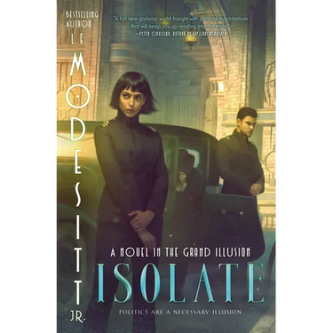 Isolate: A Novel in the Grand Illusion