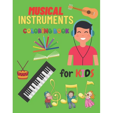 Musical Instrumental Coloring Book For Kids: Kids Coloring Books Of Musical Instruments To Color 24 Instrumentals Musical.