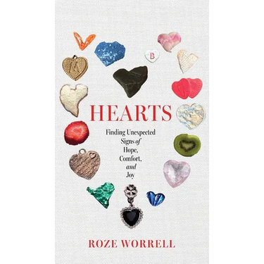 Hearts: Finding Unexpected Signs of Hope, Comfort, and Joy