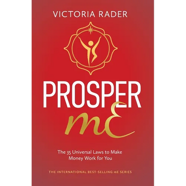 Prosper mE: The 35 Universal Laws to Make Money Work for You