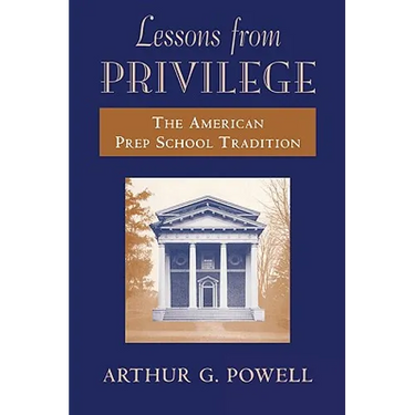 Lessons from Privilege: The American Prep School Tradition