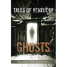 Tales of Kentucky Ghosts