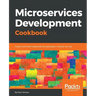 Microservices Development Cookbook