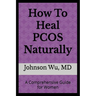 How to Heal PCOS Naturally