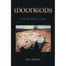 Moon Gods: The Missing Link