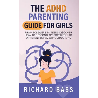 The ADHD Parenting Guide for Girls