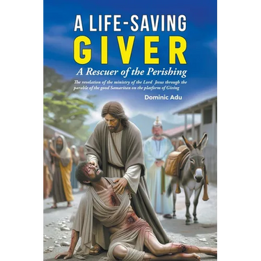 A Life-Saving Giver: A Rescuer of the Perishing