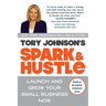 Spark & Hustle: Launch and Grow Your Small Business Now