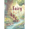 Fairy ABC 's: A Fairy Alphabet