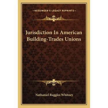 Jurisdiction In American Building-Trades Unions