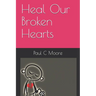 Heal Our Broken Hearts