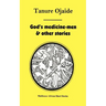 God's Medicine Men & Other Stories