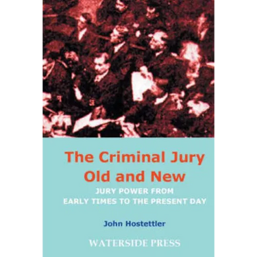 The Criminal Jury Old and New: Jury Power from Early Times to the Present Day
