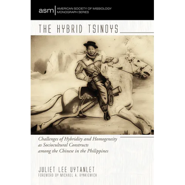 The Hybrid Tsinoys: Challenges of Hybridity and Homogeneity as Sociocultural Constructs Among the Chinese in the Philippines