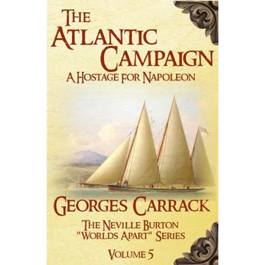 The Atlantic Campaign: A Hostage for Napoleon