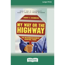 My Way or the Highway: The Micromanagement Survival Guide (16pt Large Print Edition)