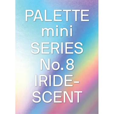 Palette Mini 08: Iridescent: Holographics in Design