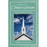 Living in the Conversation: Keys to Creative Preaching and Worship in Small Membership Churches