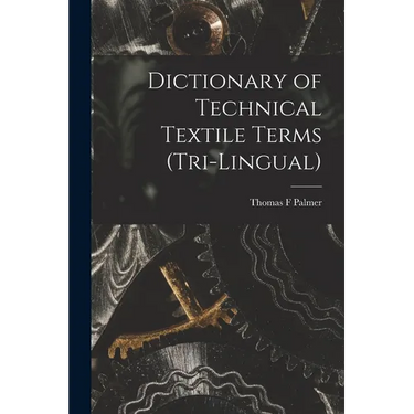 Dictionary of Technical Textile Terms (tri-lingual)