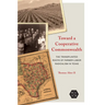 Toward a Cooperative Commonwealth: The Transplanted Roots of Farmer-Labor Radicalism in Texas