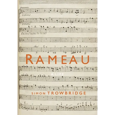 Rameau: A Life