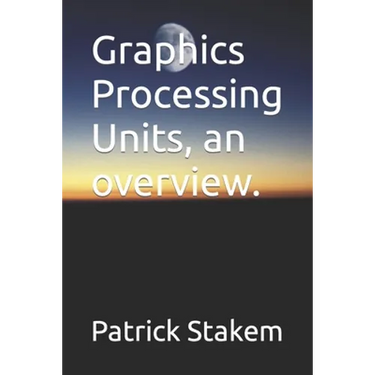 Graphics Processing Units, an overview.