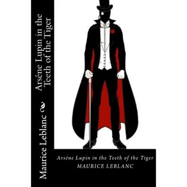 Arséne Lupin in the Teeth of the Tiger