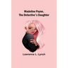 Madeline Payne, the Detective's Daughter
