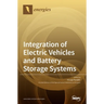 Integration of Electric Vehicles and Battery Storage Systems