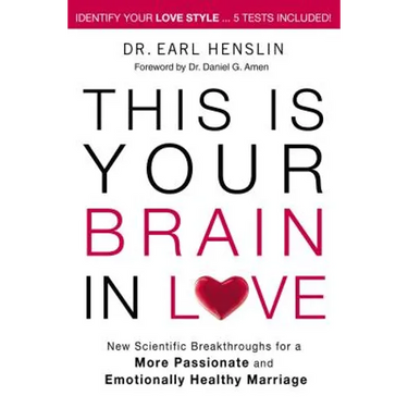 This Is Your Brain in Love: New Scientific Breakthroughs for a More Passionate and Emotionally Healthy Marriage