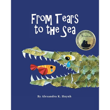 From Tears to the Sea: 2023 Gold Medalist- Moonbeam Children's Book Awards. Rhyming Picture Book (Ages 0-8), Teacher Recommended