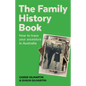 The Family History Book: How to trace your ancestors in Australia