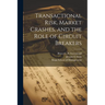 Transactional Risk, Market Crashes, and the Role of Circuit Breakers