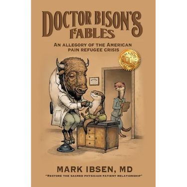 Doctor Bison's Fables: An Allegory of the American Pain Refugee Crisis