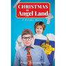 Christmas in Angel Land: A Holiday Mystery