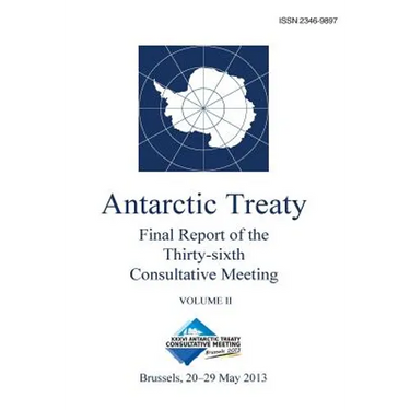 Final Report of the Thirty-sixth Antarctic Treaty Consultative Meeting - Volume II